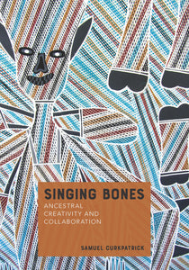 Read an extract from Singing Bones: Ancestral Creativity and Collaboration
