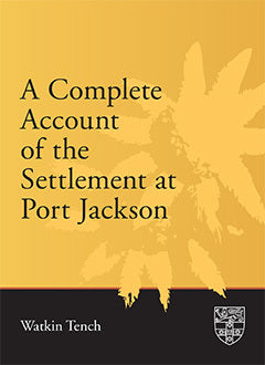 A Complete Account of the Settlement at Port Jackson