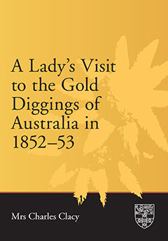 A Lady's Visit to the Gold Diggings of Australia in 1852-53