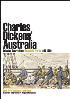 Charles Dickens' Australia: Selected Essays from Household Words 1850-1859