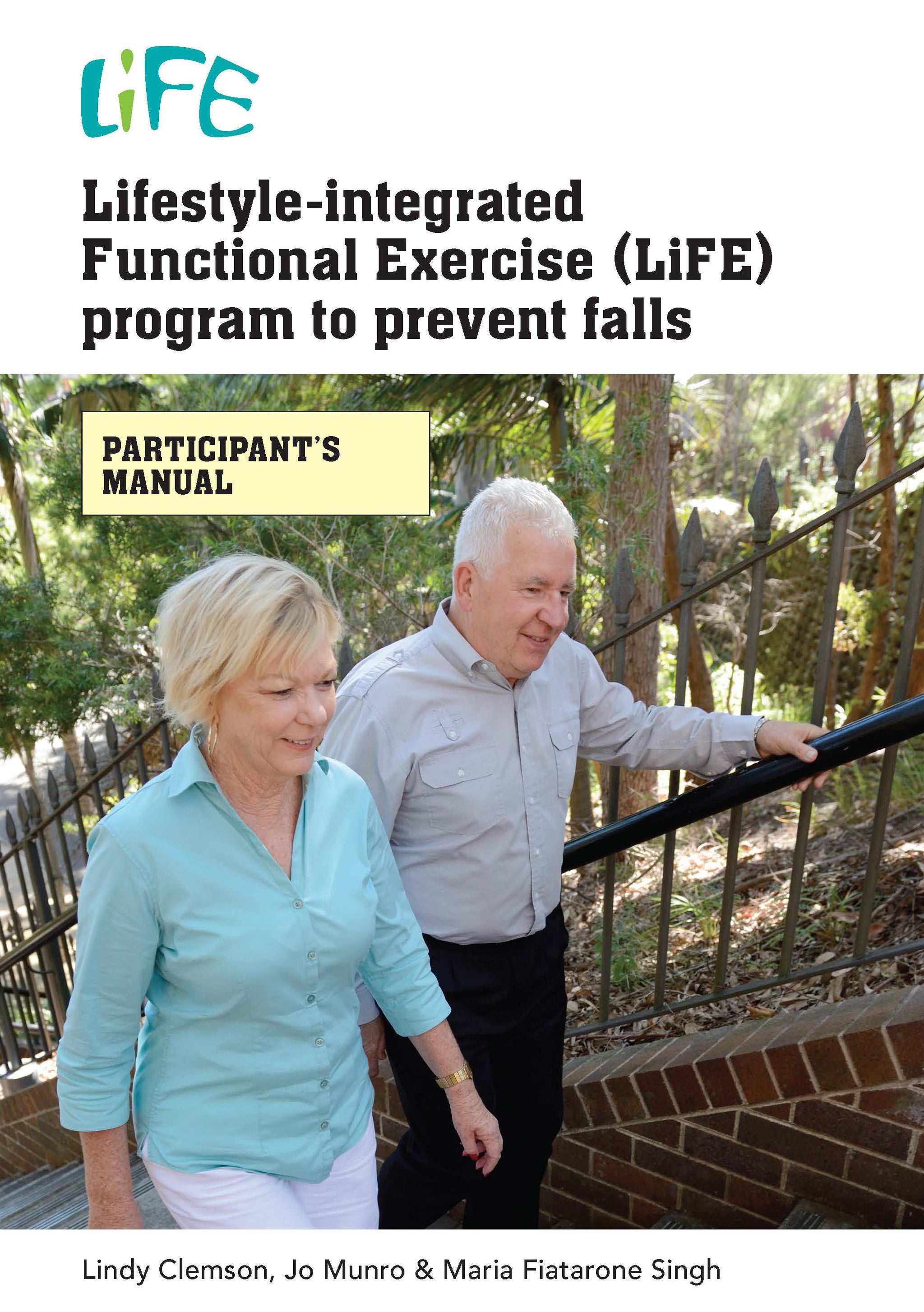 Lifestyle-Integrated Functional Exercise (LiFE) Program to Prevent Falls [Participant's Manual]