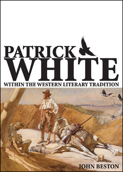 Patrick White Within the Western Literary Tradition