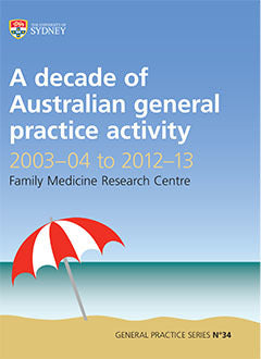 A Decade of Australian General Practice Activity 2003-04 to 2012-13