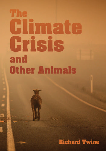 The Climate Crisis and Other Animals (paperback)