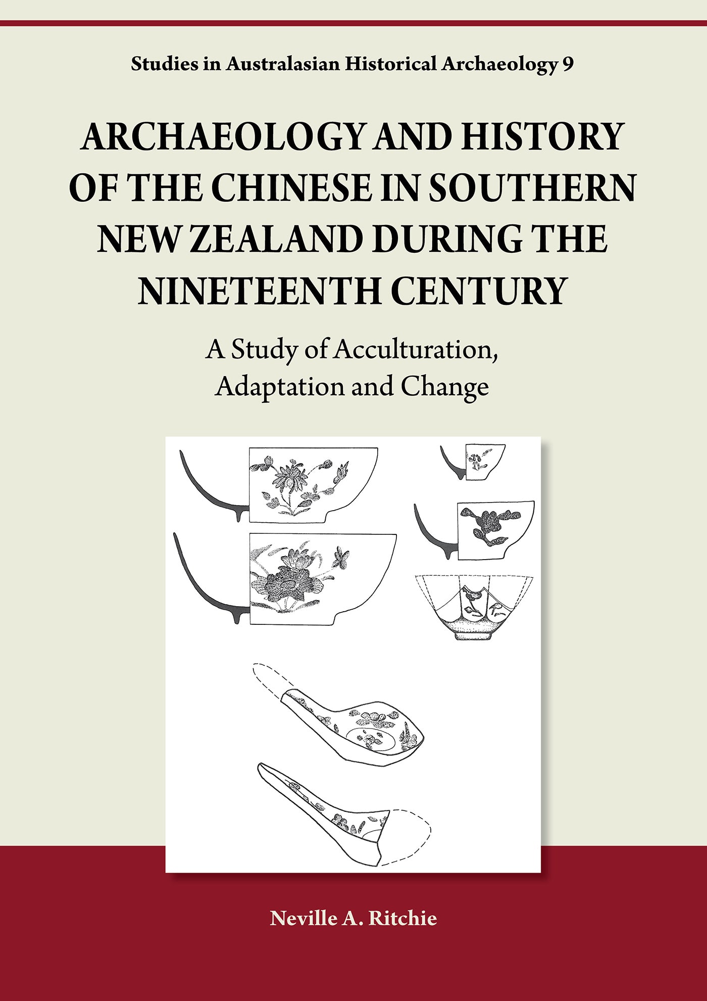 Archaeology and History of the Chinese in Southern New Zealand During the Nineteenth Century