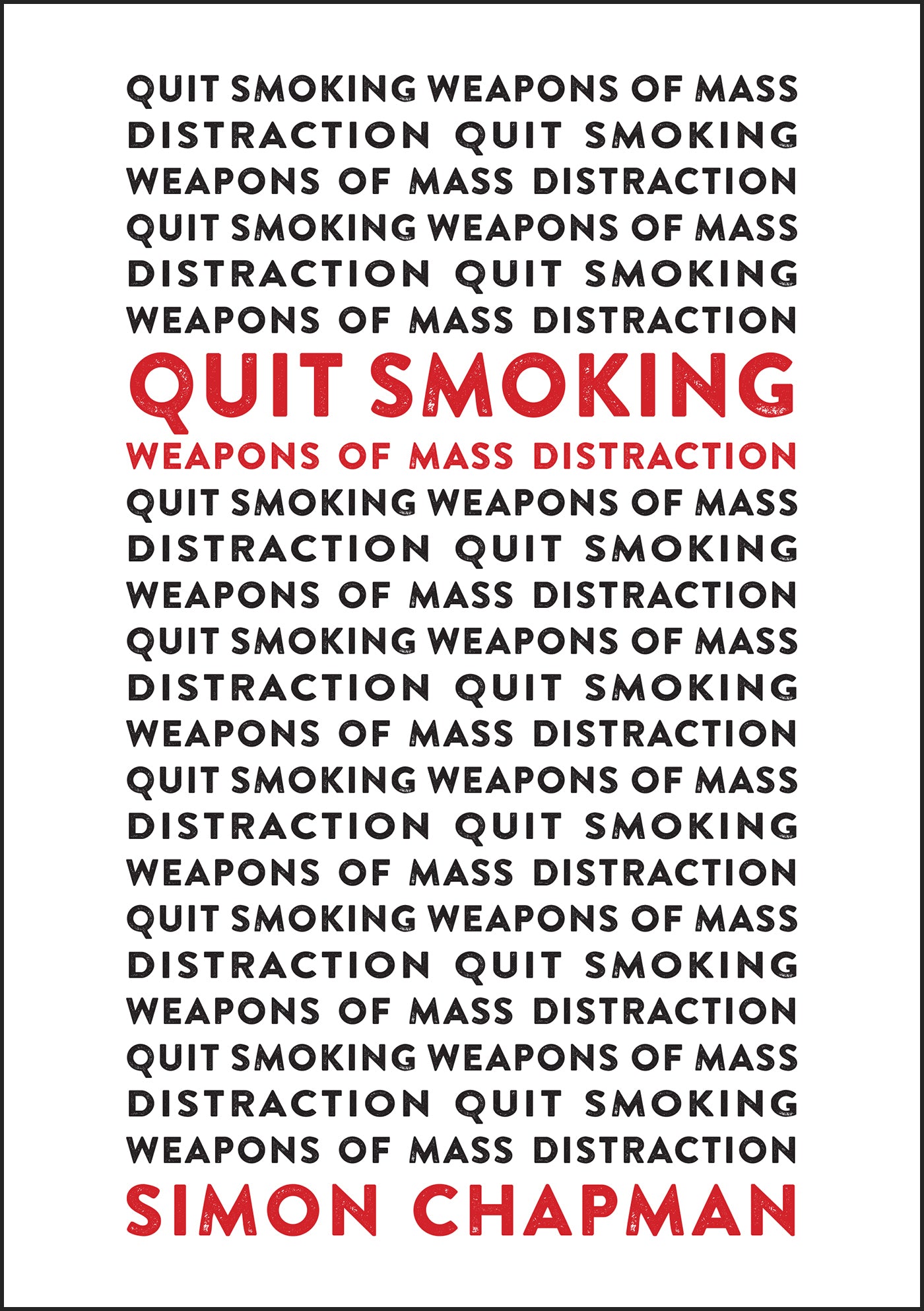 Quit Smoking Weapons of Mass Distraction