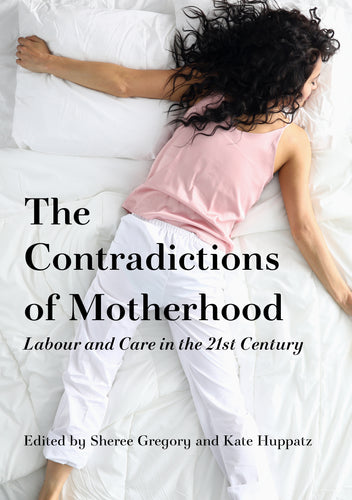 The Contradictions of Motherhood